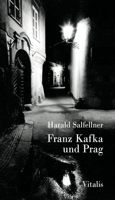 Franz Kafka und Prag - Harald Salfellner