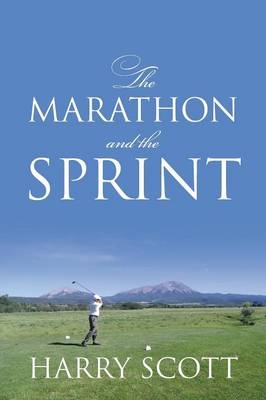 The Marathon and The Sprint - Harry Scott