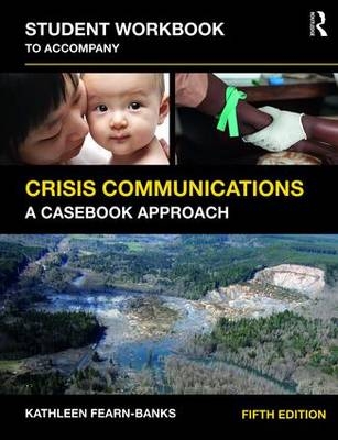 Student Workbook to Accompany Crisis Communications -  Kathleen Fearn-Banks,  Kathleen Fearn_Banks