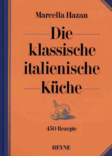 Die klassische italienische Küche - Marcella Hazan