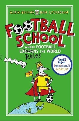 Football School Season 1: Where Football Explains the World -  Alex Bellos,  Ben Lyttleton