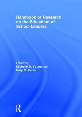 Handbook of Research on the Education of School Leaders - 