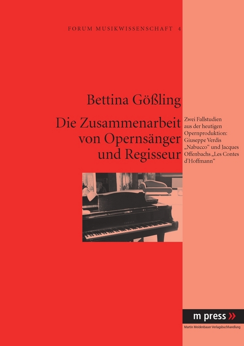 Die Zusammenarbeit von Opernsänger und Regisseur - Bettina Gößling