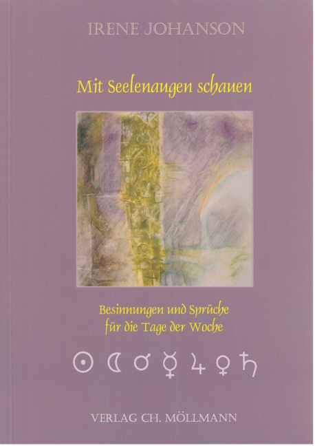 Mit Seelenaugen schauen - Irene Johanson