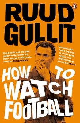 How To Watch Football -  Ruud Gullit