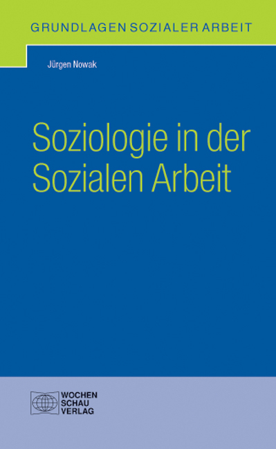 Soziologie in der Sozialen Arbeit - Jürgen Nowak