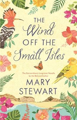 Wind Off the Small Isles and The Lost One -  Mary Stewart