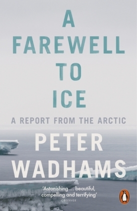 Farewell to Ice -  Peter Wadhams