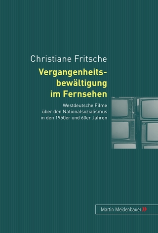 Vergangenheitsbewältigung im Fernsehen - Christiane Fritsche