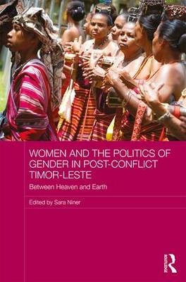 Women and the Politics of Gender in Post-Conflict Timor-Leste - 