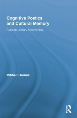 Cognitive Poetics and Cultural Memory - Mikhail Gronas