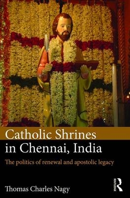 Catholic Shrines in Chennai, India -  Thomas Charles Nagy