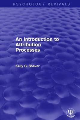 An Introduction to Attribution Processes -  Kelly G. Shaver