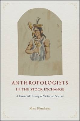 Anthropologists in the Stock Exchange -  Flandreau Marc Flandreau
