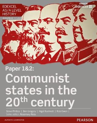 Edexcel AS/A Level History, Paper 1&2: Communist states in the 20th century Student Book + ActiveBook - Steve Phillips, Ben Gregory, Nigel Bushnell