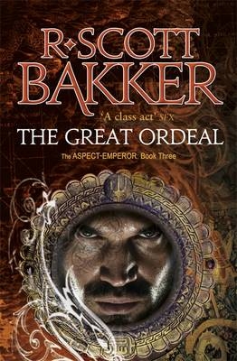Great Ordeal -  R. Scott Bakker