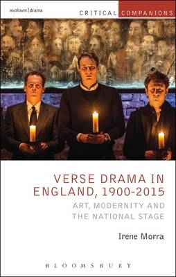 Verse Drama in England, 1900-2015 -  Irene Morra