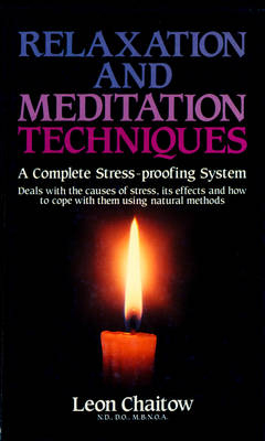 Relaxation and Meditation Techniques -  Leon Chaitow