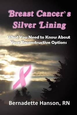 Breast Cancer's Silver Lining - Rn Bernadette Hanson