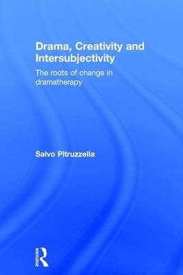 Drama, Creativity and Intersubjectivity -  Salvo Pitruzzella