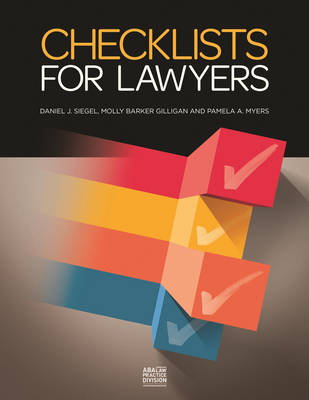 Checklists for Lawyers - Daniel J. Siegel, Molly Barker Gilligan, Pamela A. Myers