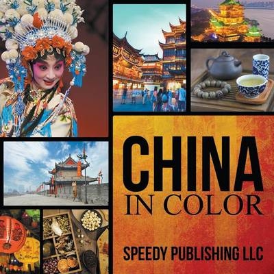 China In Color -  Speedy Publishing LLC