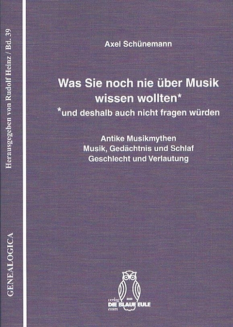 Was Sie noch nie über Musik wissen wollten* *und deshalb auch nicht fragen würden - Axel Schünemann