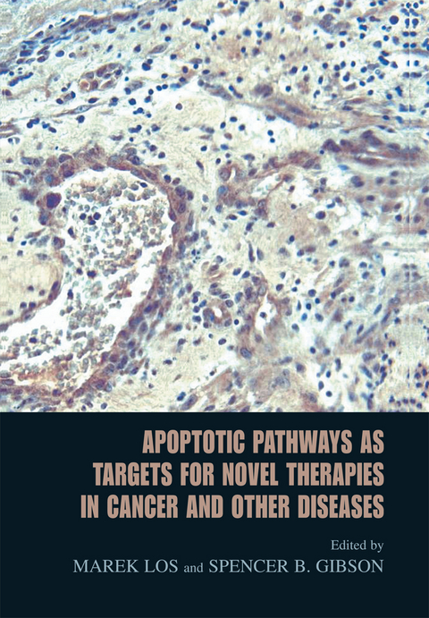 Apoptotic Pathways as Targets for Novel Therapies in Cancer and Other Diseases - 