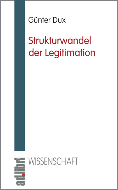 Strukturwandel der Legitimation - Günter Dux