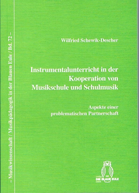 Instrumentalunterricht in der Kooperation von Musikschule und Schulmusik - Wilfried Schewik-Descher