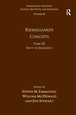 Volume 15, Tome III: Kierkegaard's Concepts - Steven M. Emmanuel, William McDonald