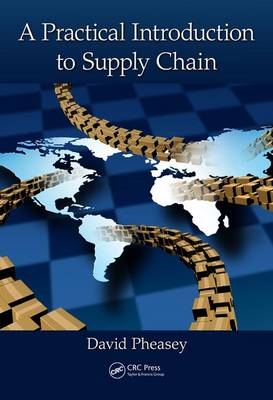 Practical Introduction to Supply Chain -  David Pheasey