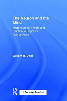 Neuron and the Mind -  William R. Uttal