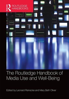 Routledge Handbook of Media Use and Well-Being - 