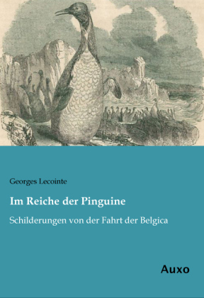 Im Reiche der Pinguine - Georges Lecointe