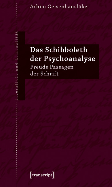 Das Schibboleth der Psychoanalyse - Achim Geisenhanslüke