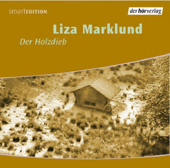 Der Holzdieb - Liza Marklund
