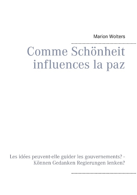 Comme Schönheit influences la paz - Marion Wolters