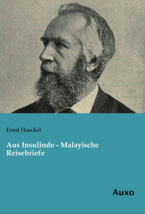 Aus Insulinde - Malayische Reisebriefe - Ernst Haeckel