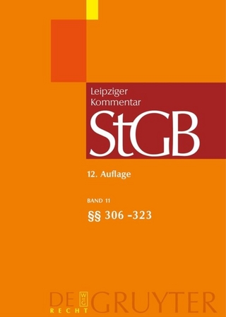 Strafgesetzbuch. Leipziger Kommentar / §§ 306-323 - Peter König; Manfred Möhrenschlager; Christoph Sowada; Hagen Wolff