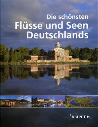 Die schönsten Flüsse und Seen in Deutschland