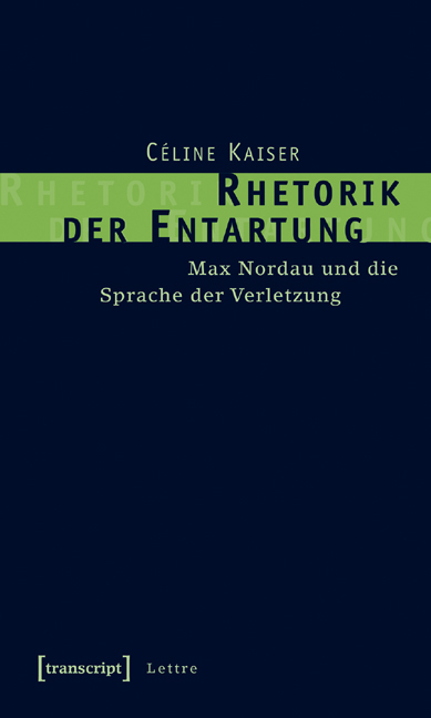 Rhetorik der Entartung - Céline Kaiser