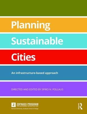 Planning Sustainable Cities -  Spiro Pollalis
