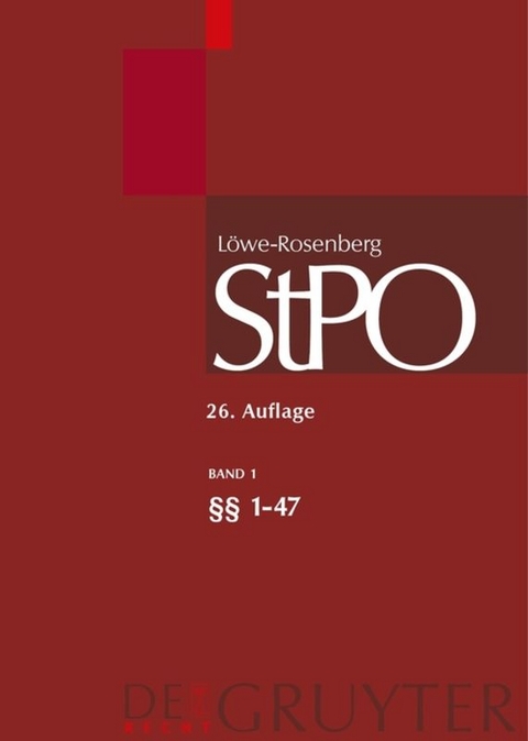 Löwe/Rosenberg. Die Strafprozeßordnung und das Gerichtsverfassungsgesetz / Einleitung; §§ 1-47; Sachregister - 