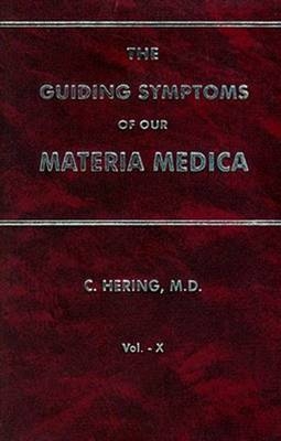 Guiding Symptoms of Our Materia Medica - Constantine Hering