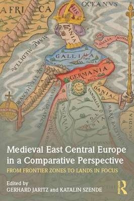 Medieval East Central Europe in a Comparative Perspective - 