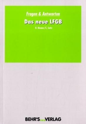 Fragen und Antworten: Das neue LFGB - B Riemer, C Seitz