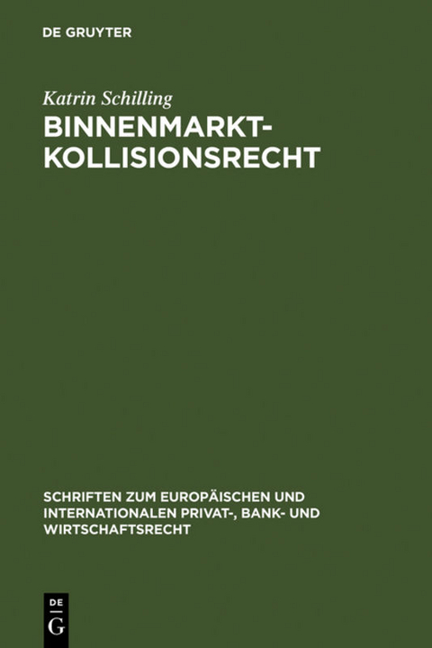 Binnenmarktkollisionsrecht - Katrin Schilling