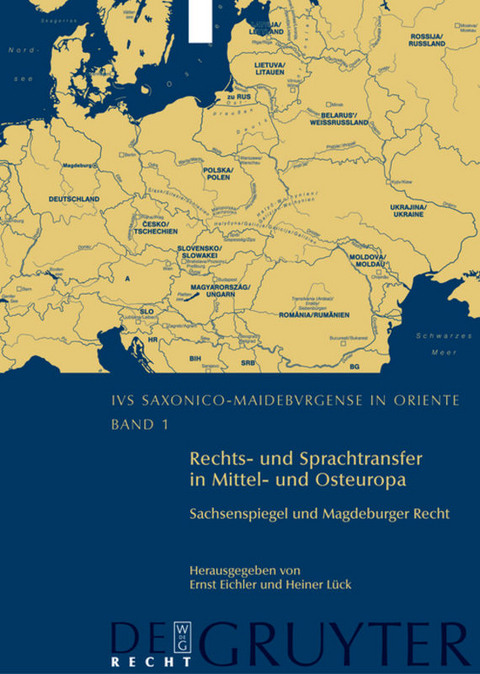 Rechts- und Sprachtransfer in Mittel- und Osteuropa. Sachsenspiegel und Magdeburger Recht - 