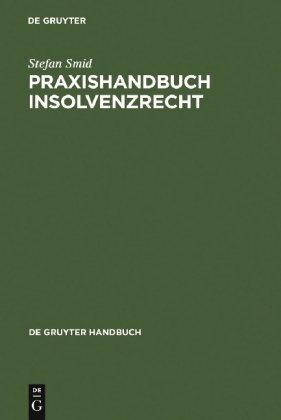 Praxishandbuch Insolvenzrecht - Stefan Smid